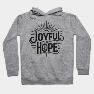 Joyful in Hope Hoodie