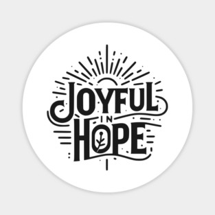 Joyful in Hope Magnet