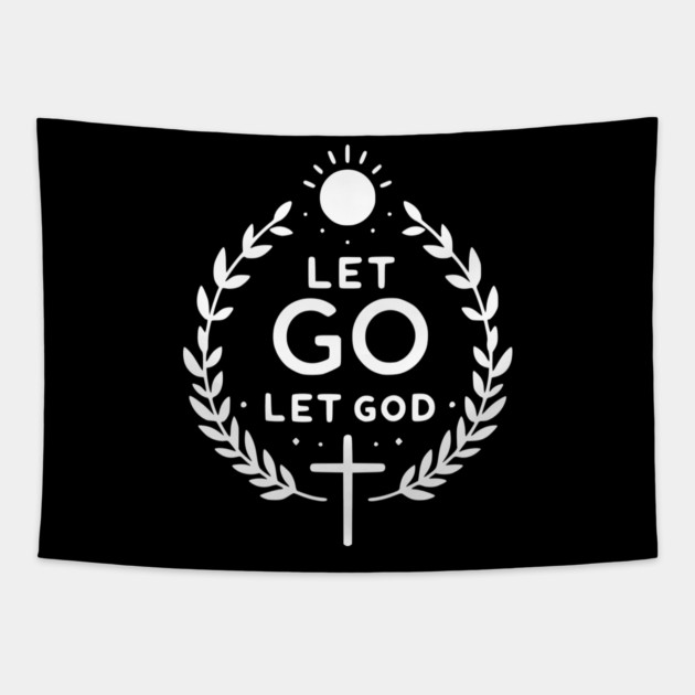 Let Go Let God Tapestry by Frank Ring