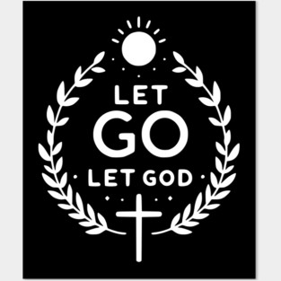 Let Go Let God Posters and Art