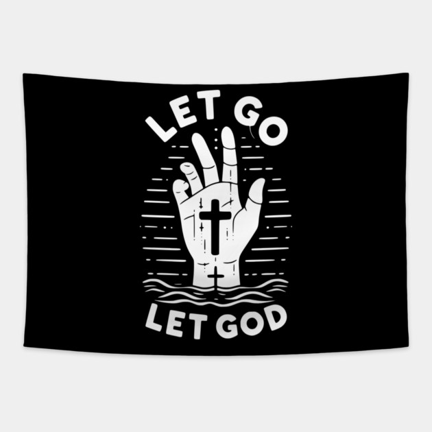 Let Go Let God Tapestry by Frank Ring