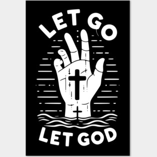 Let Go Let God Posters and Art