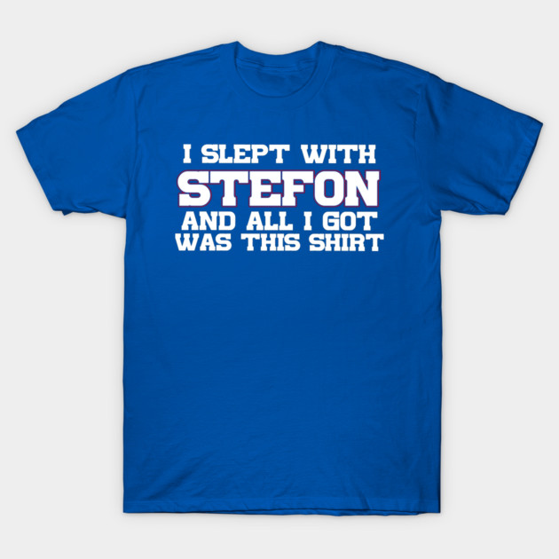 I Slept With Stefon And All I Got Was This Shirt T-Shirt by Table Smashing