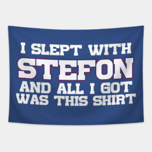 I Slept With Stefon And All I Got Was This Shirt Tapestry