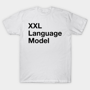 XXL Language Model T-Shirt