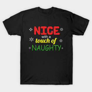Nice With a Touch of Naughty T-Shirt