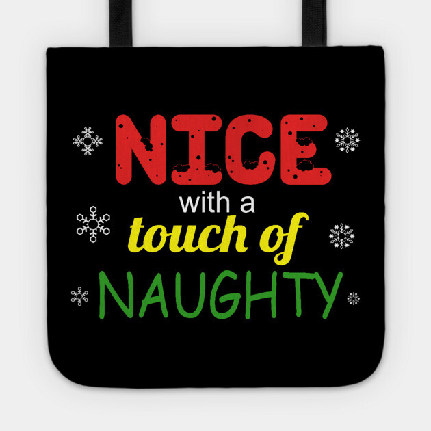 Nice With a Touch of Naughty Tote by MCALTees