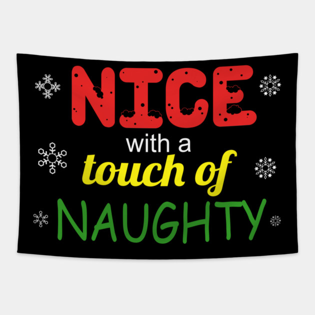 Nice With a Touch of Naughty Tapestry by MCALTees