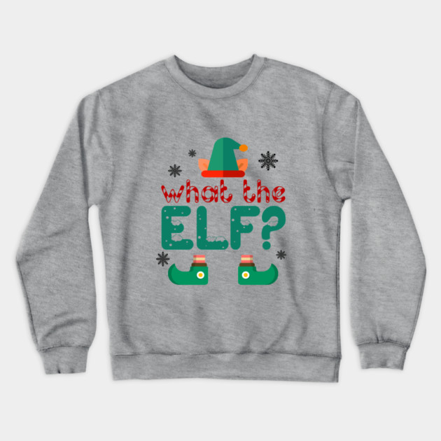 What the Elf? Crewneck Sweatshirt by MCALTees