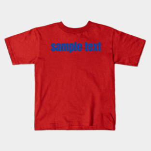 Sample Text Kids T-Shirt