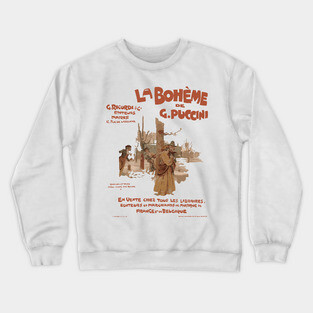 La Bohéme de Puccini - Vintage Opera Poster Crewneck Sweatshirt