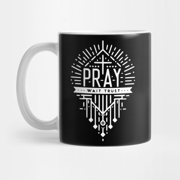 Pray Wait Trust by Frank Ring