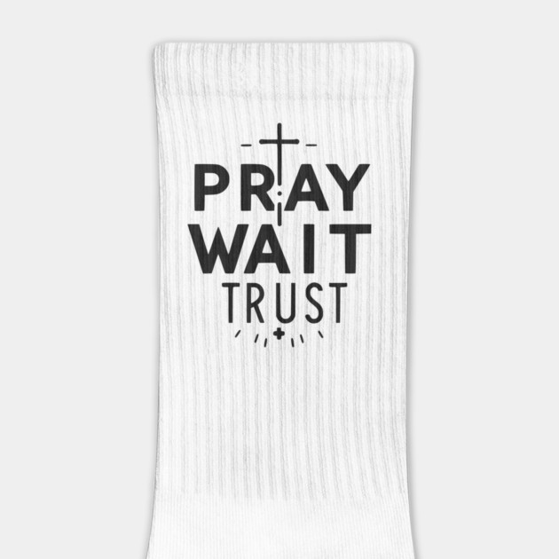 Pray Wait Trust by Frank Ring