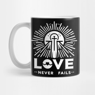 Love Never Fails Mug
