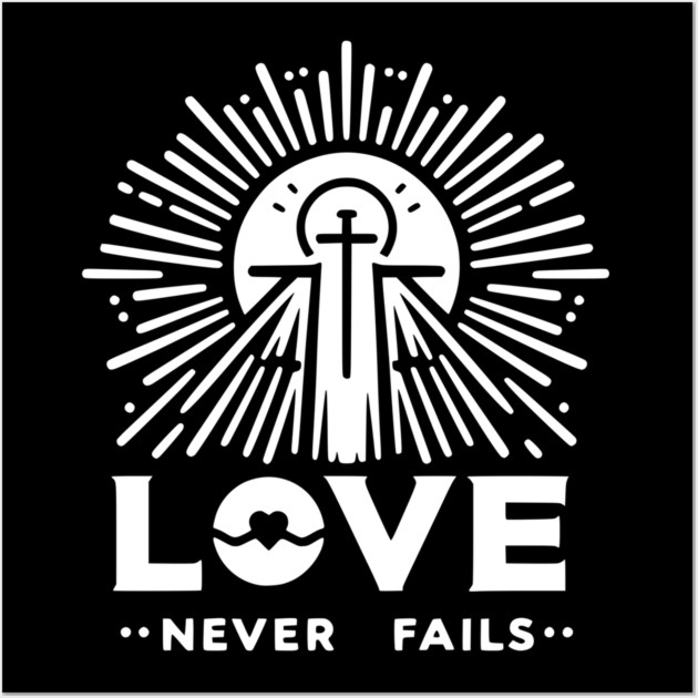 Love Never Fails Wall Art by Frank Ring