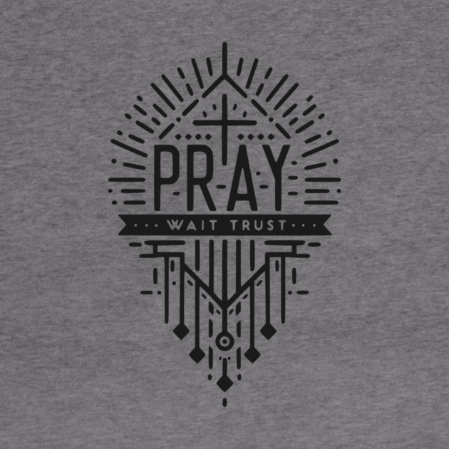 Pray Wait Trust by Frank Ring