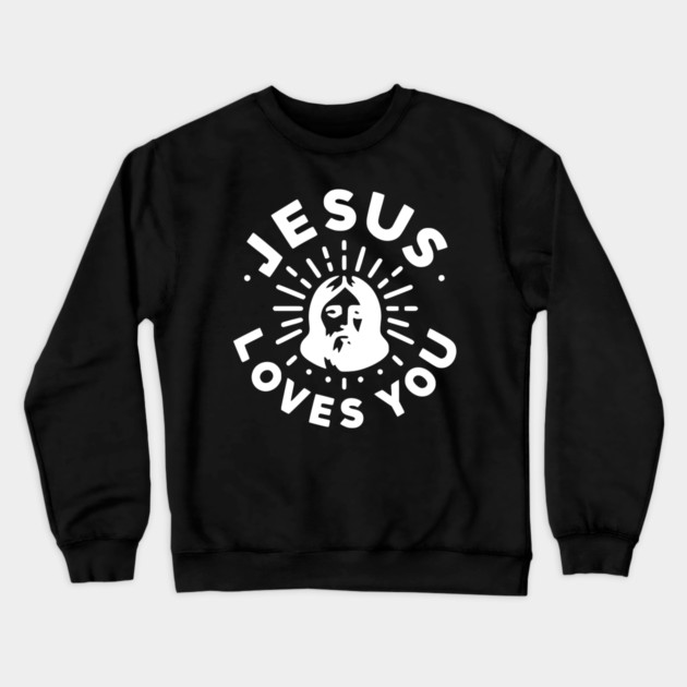 Jesus Loves You Crewneck Sweatshirt by Frank Ring