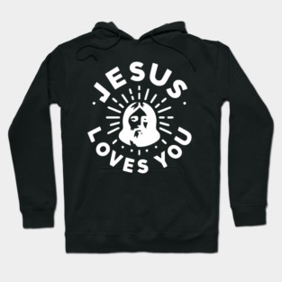 Jesus Loves You Hoodie