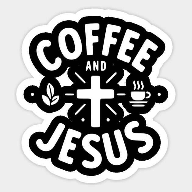 Coffee and Jesus Sticker by Frank Ring