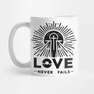 Love Never Fails Mug