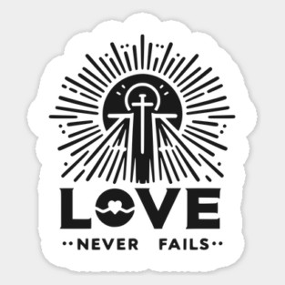 Love Never Fails Sticker