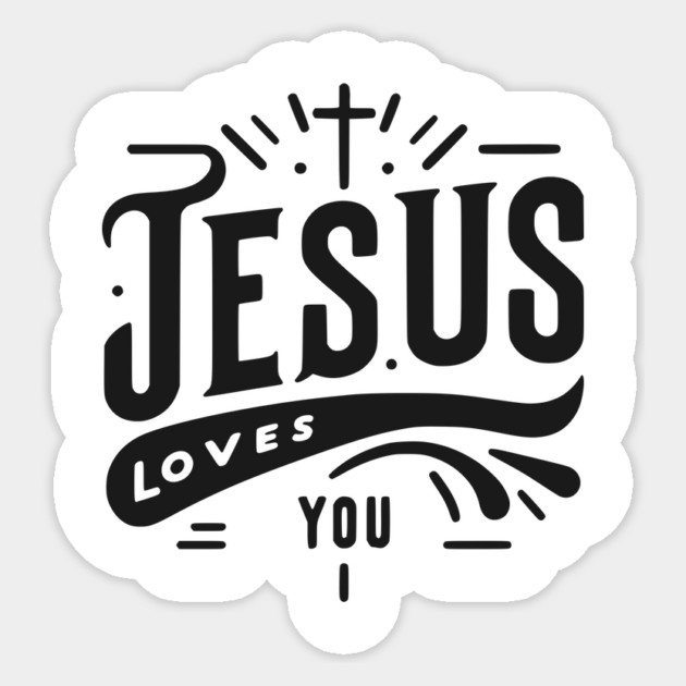 Jesus Loves You Sticker by Frank Ring