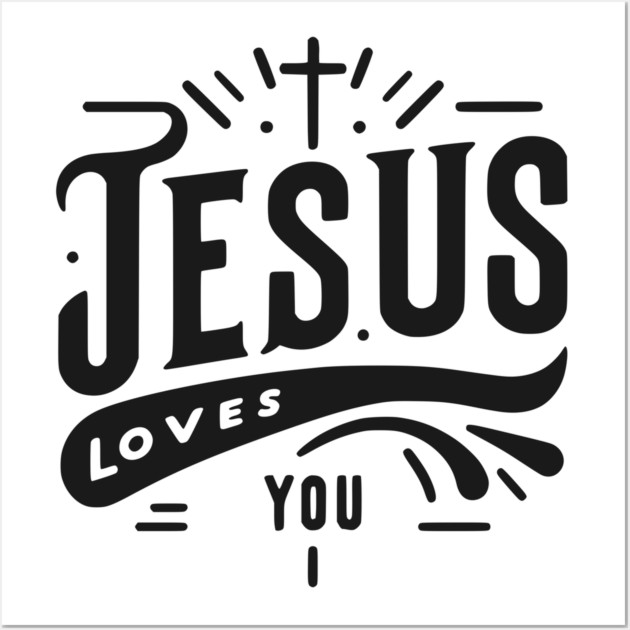 Jesus Loves You Wall Art by Frank Ring