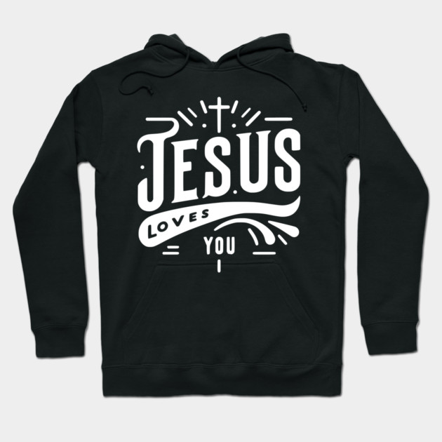 Jesus Loves You Hoodie by Frank Ring