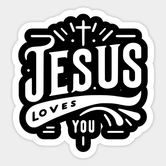 Jesus Loves You Sticker by Frank Ring
