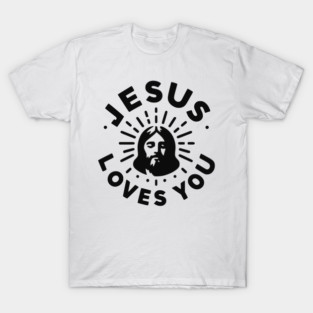 Jesus Loves You T-Shirt