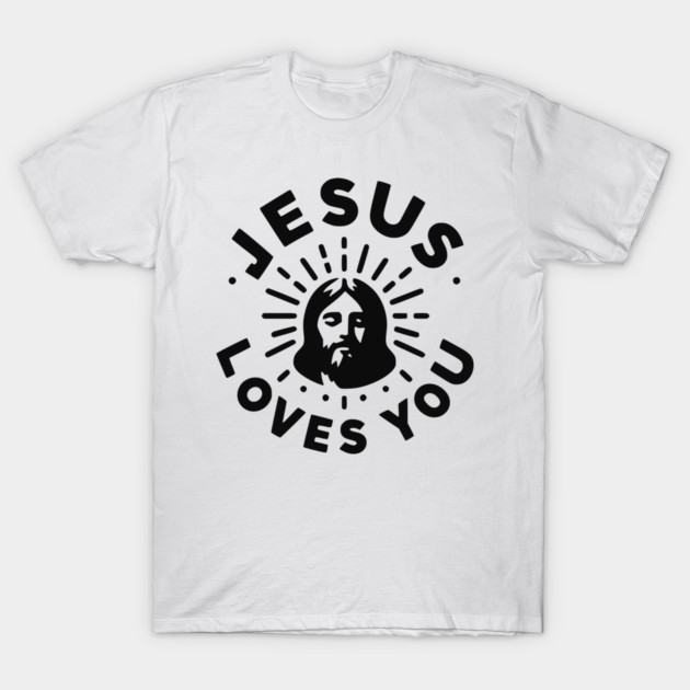 Jesus Loves You T-Shirt by Frank Ring