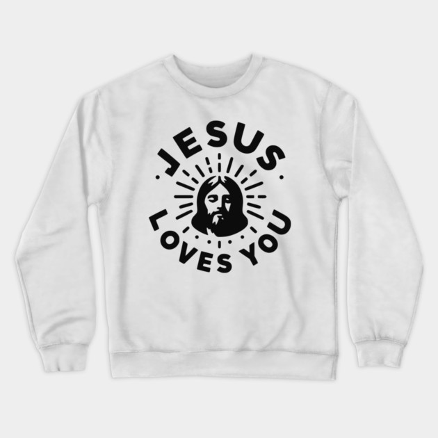 Jesus Loves You Crewneck Sweatshirt by Frank Ring