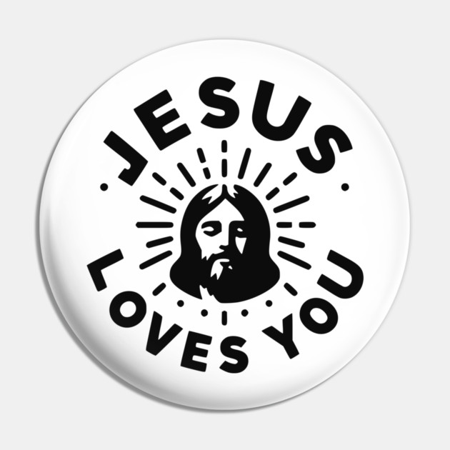 Jesus Loves You Pin by Frank Ring