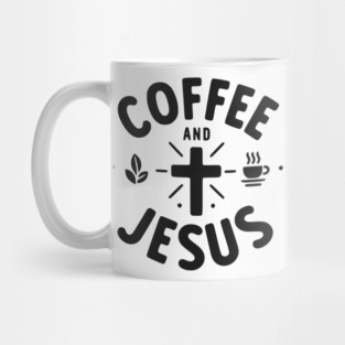 Coffee and Jesus Mug