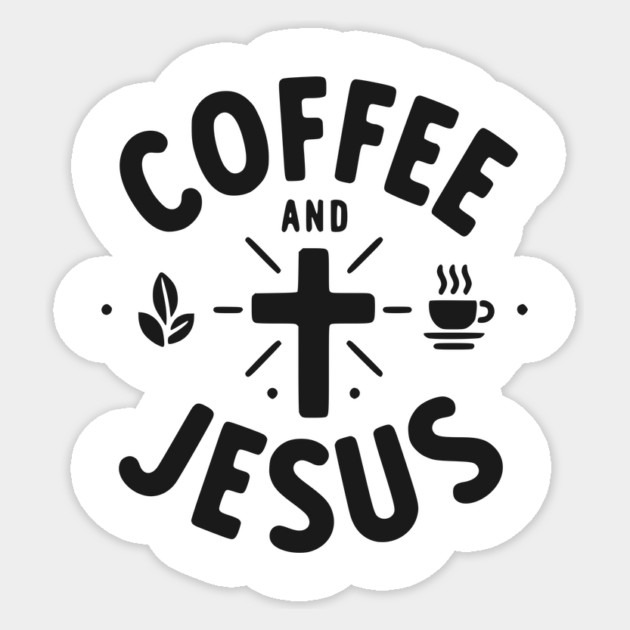 Coffee and Jesus Sticker by Frank Ring