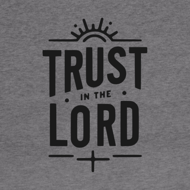 Trust in the Lord by Frank Ring