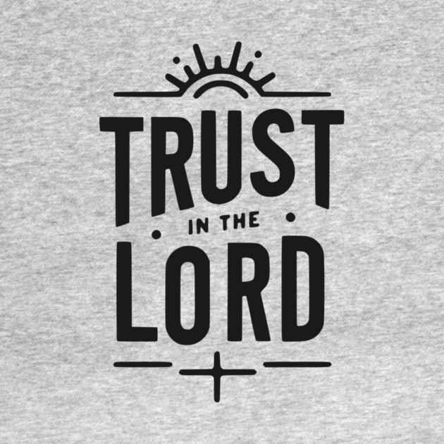 Trust in the Lord by Frank Ring