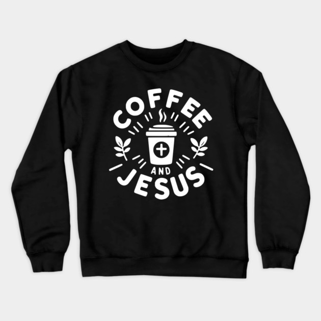 Coffee and Jesus Crewneck Sweatshirt by Frank Ring
