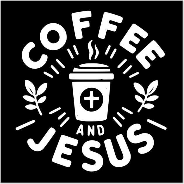 Coffee and Jesus Wall Art by Frank Ring