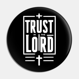 Trust in the Lord Pin
