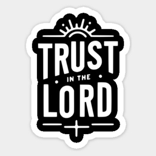 Trust in the Lord Sticker