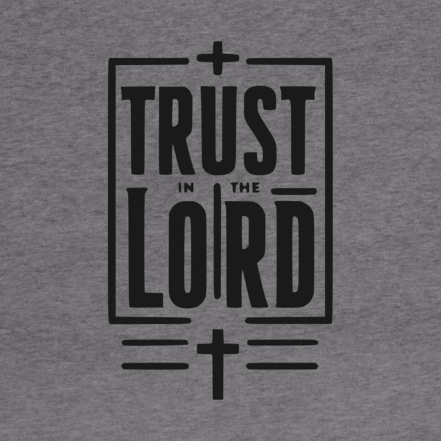 Trust in the Lord by Frank Ring