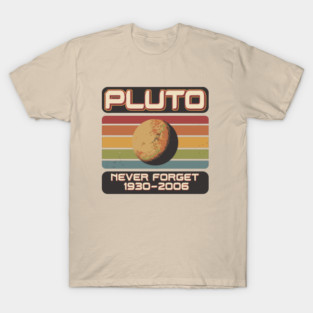 Never Forget Planet Pluto T-Shirt