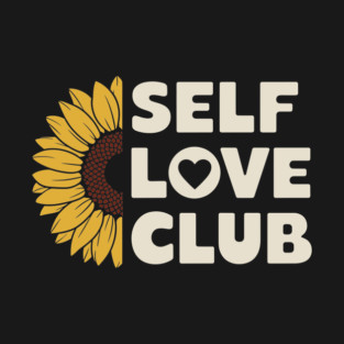 Self Love Club Motivational Positive Vibes T-Shirt