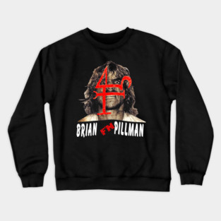 Brian F'N Pillman Crewneck Sweatshirt