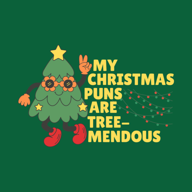 Groovy Tree-Mendous Christmas Pun by The WYLD Tribe