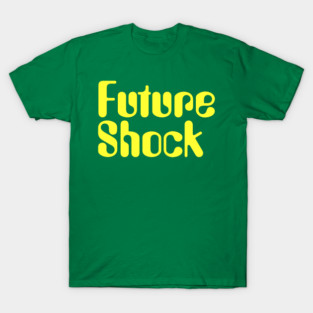 Future Shock T-Shirt