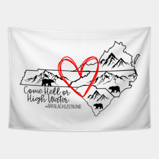 Come Hell or High Water Hurricane Motivational Appalachia North Carolina Tapestry