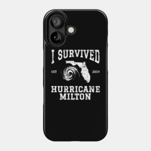 I Survived Hurricane Milton Phone Case