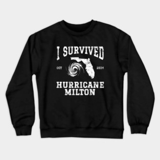 I Survived Hurricane Milton Crewneck Sweatshirt